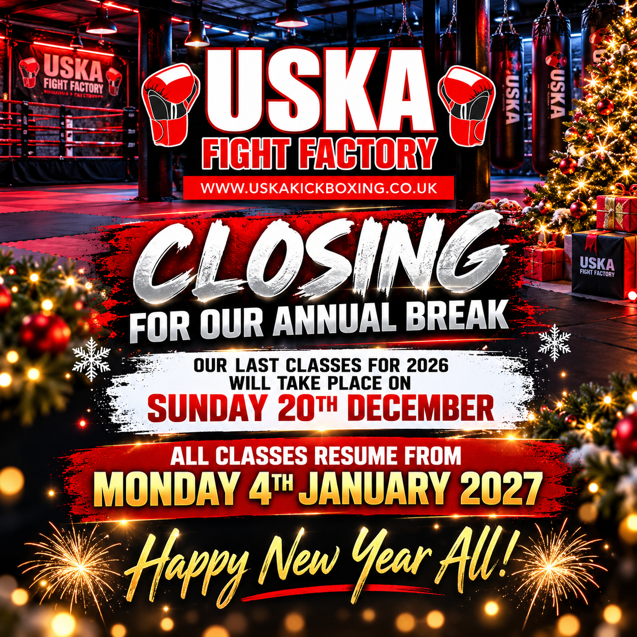 USKA Fight Factory closes for classes for it's annual Holiday from 20/12/26 until 04/01/27